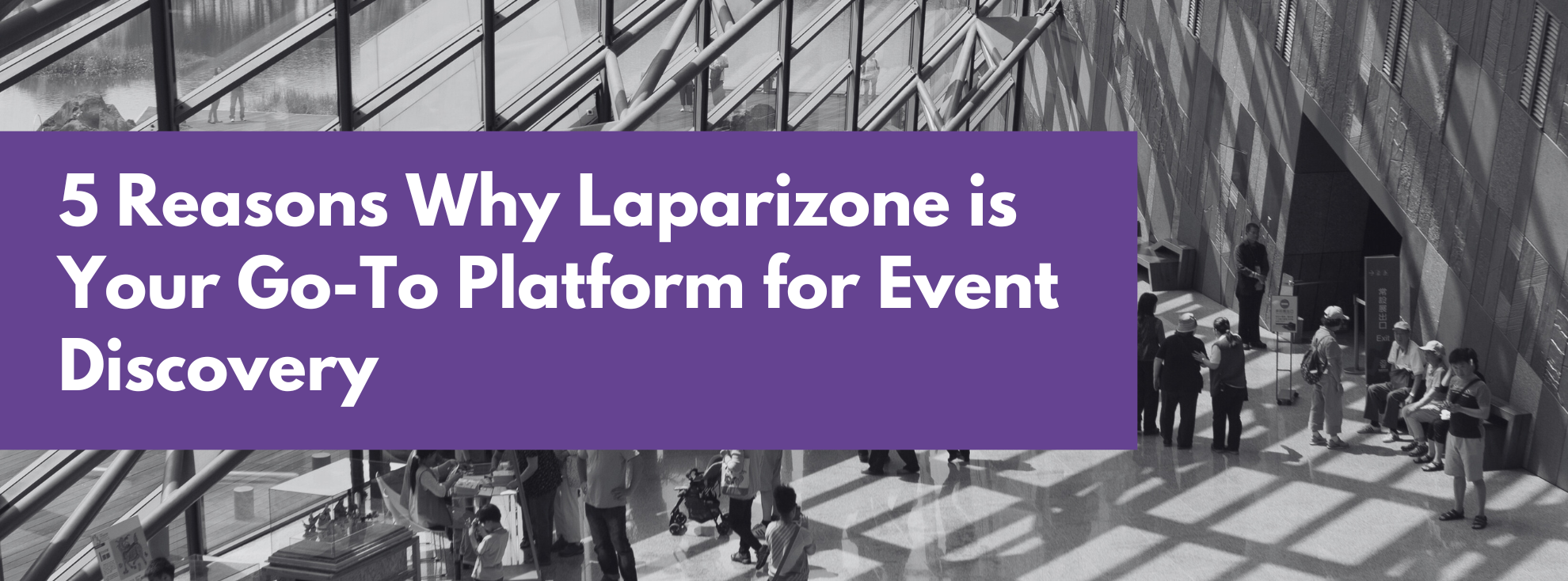 5 Reasons Why Laparizone is Your Go-To Platform for Event Discovery - Featured Image